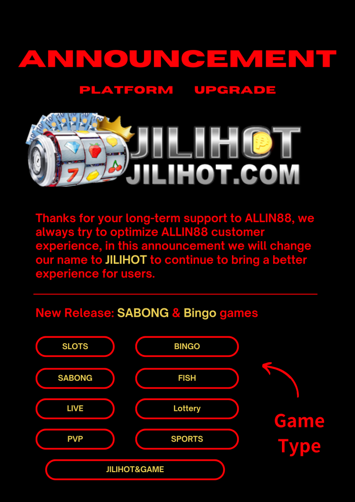 Platform Upgrade Announcement : From ALLIN88 to JiLi HOT, add Sabong and Bingo venues